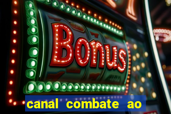 canal combate ao vivo multicanais